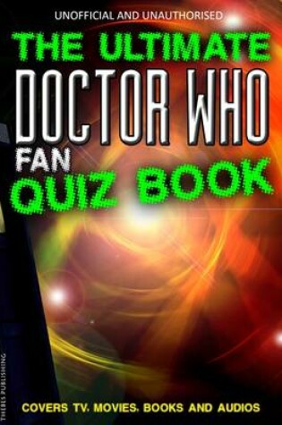 Cover of The Ultimate Doctor Who Fan Quiz Book