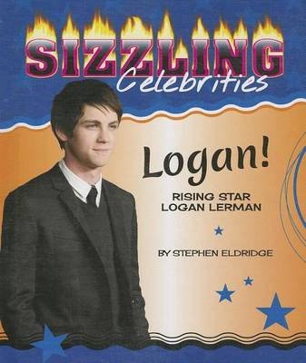 Book cover for Logan!: Rising Star Logan Lerman