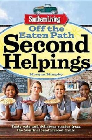 Cover of Off the Eaten Path: Second Helpings