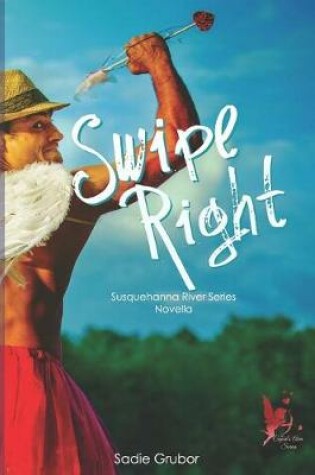 Cover of Swipe Right ( Susquehanna River Series Novella)