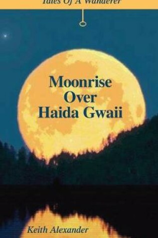 Cover of Moonrise Over Haida Gwaii