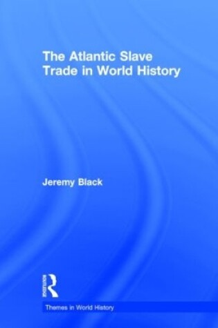Cover of The Atlantic Slave Trade in World History