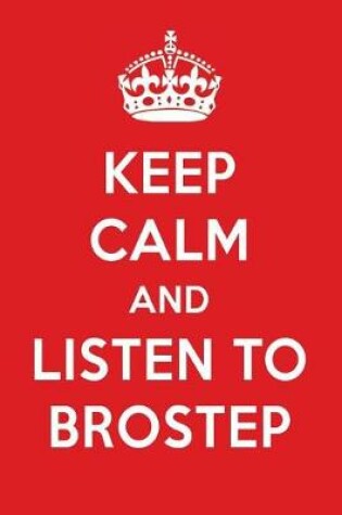 Cover of Keep Calm and Listen to Brostep