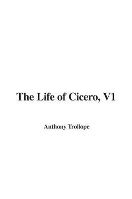 Book cover for The Life of Cicero, V1