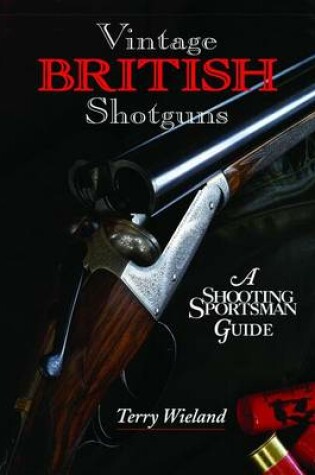 Cover of Vintage British Shotguns