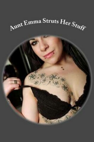 Cover of Aunt Emma Struts Her Stuff