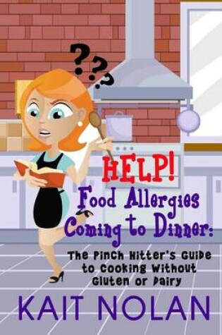 Cover of HELP! Food Allergies Coming To Dinner