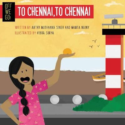 Book cover for Off We Go! To Chennai, to Chennai