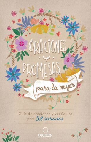 Book cover for Oraciones y promesas para la mujer: Guía de oraciones y versículos para 52 semanas / Prayers and promises for Women: A 52 Week Guided Verse and Prayer