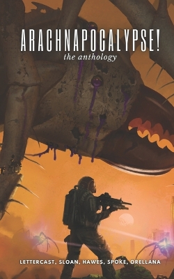 Book cover for Arachnapocalypse! The Anthology