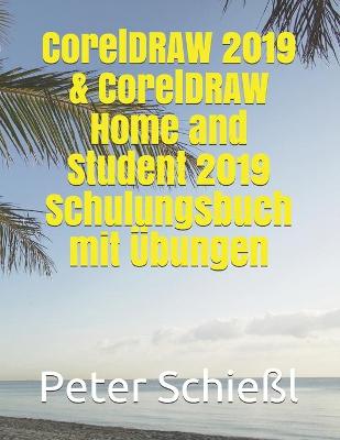 Book cover for CorelDRAW 2019 & CorelDRAW Home and Student 2019 Schulungsbuch mit UEbungen