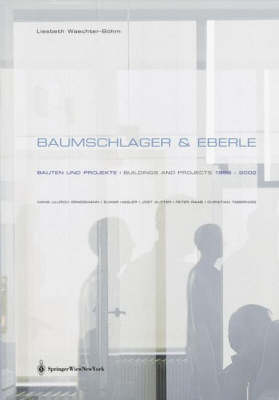 Book cover for Baumschlager and Eberle. Bauten Und Projekte / Buildings and Projects 1996 - 2002