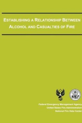 Cover of Establishing a Relationship Between Alcohol and Casualties of Fire