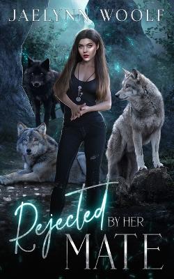Book cover for Rejected by Her Mate
