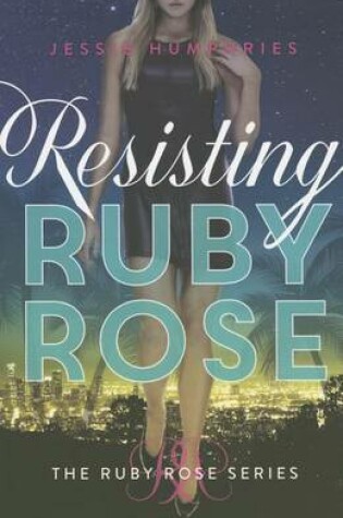 Resisting Ruby Rose