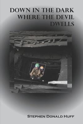 Book cover for Down in the Dark Where the Devil Dwells