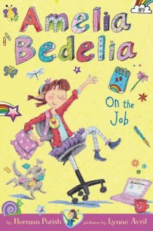 Cover of Amelia Bedelia Chapter Book #9: Amelia Bedelia on the Job