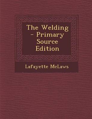 Book cover for The Welding - Primary Source Edition