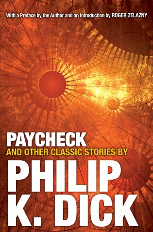 Cover of Paycheck and Other Classic Stories By Philip K. Dick