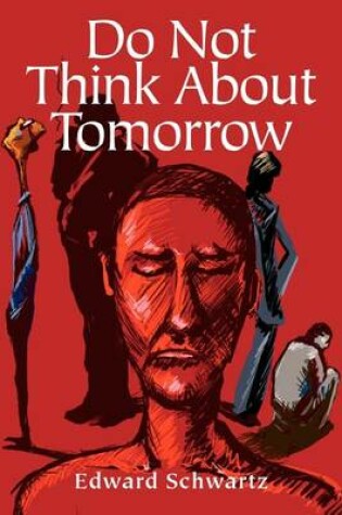Cover of Do Not Think about Tomorrow