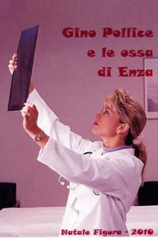 Cover of Gino Pollice E Le Ossa Di Enza