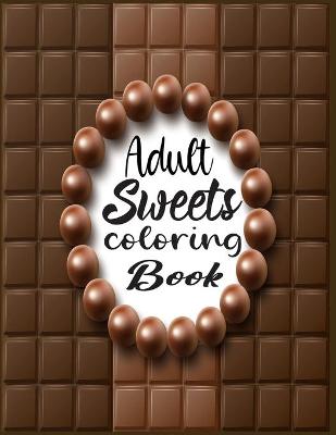 Book cover for Adult Sweets Coloring Book