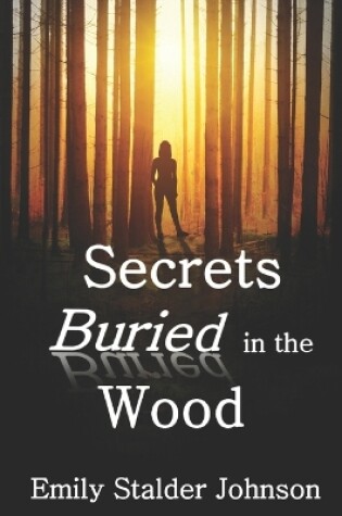 Cover of Secrets Buried in the Wood