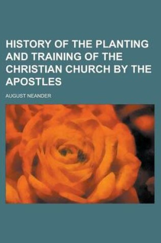 Cover of History of the Planting and Training of the Christian Church by the Apostles