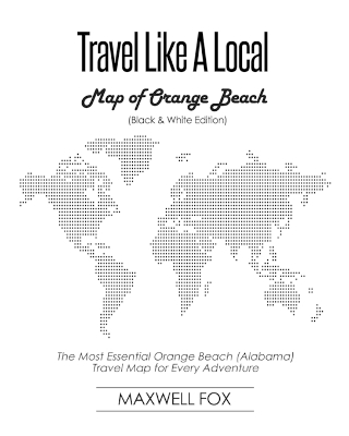 Book cover for Travel Like a Local - Map of Orange Beach (Black and White Edition)