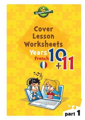 Book cover for Cover Lesson Worksheets - Years 10 & 11 French, Part 1