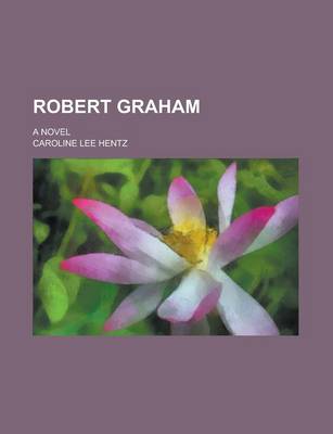 Book cover for Robert Graham; A Novel