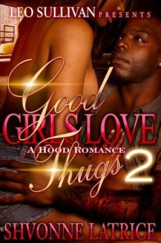 Cover of Good Girls Love Thugs 2