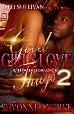 Book cover for Good Girls Love Thugs 2