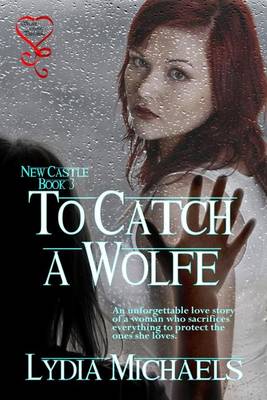 Book cover for To Catch a Wolfe (New Castle Series 3)