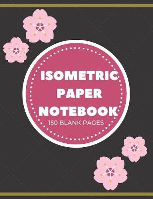 Book cover for Isometric Paper Notebook, 150 Pages