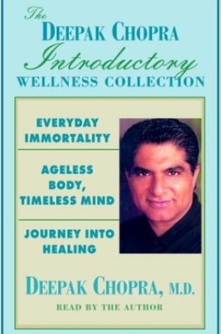 Cover of The Deepak Chopra Introductory Wellness Collection