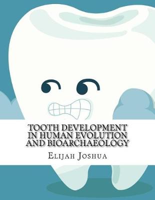 Book cover for Tooth Development in Human Evolution and Bioarchaeology