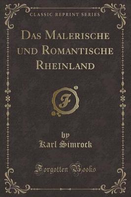 Book cover for Das Malerische Und Romantische Rheinland (Classic Reprint)