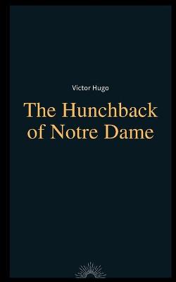 Book cover for The Hunchback of Notre Dame by Victor Hugo