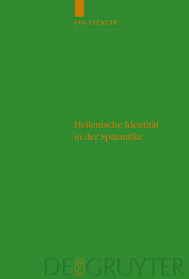 Book cover for Hellenische Identitat in Der Spatantike