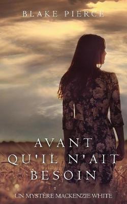 Book cover for Avant qu'il n'ait Besoin