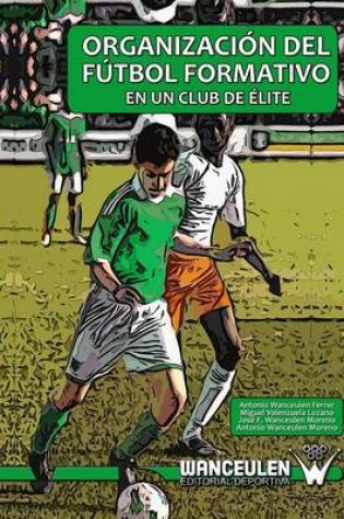 Cover of Organizacion del Futbol Formativo En Un Club de Elite