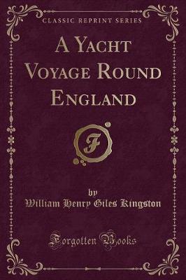 Book cover for A Yacht Voyage Round England (Classic Reprint)