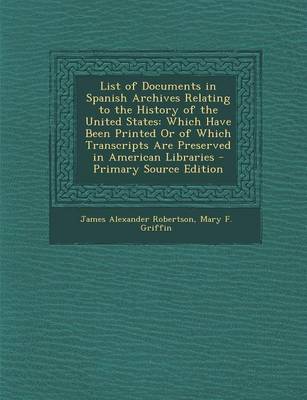 Book cover for List of Documents in Spanish Archives Relating to the History of the United States