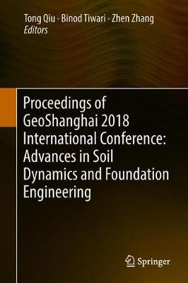 Cover of Proceedings of GeoShanghai 2018 International Conference: Advances in Soil Dynamics and Foundation Engineering