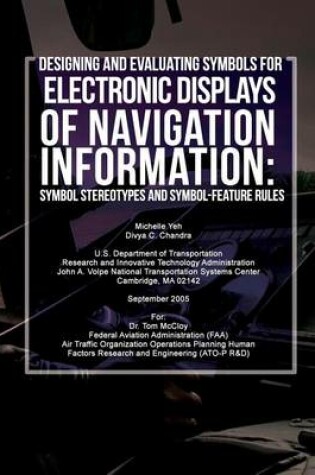 Cover of Designing and Evaluating Symbols for Electronic Displays of Navigation Information
