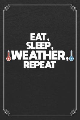 Book cover for Eat, Sleep, Weather, Repeat