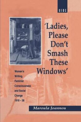 Cover of Ladies, Please Don't Smash These Windows