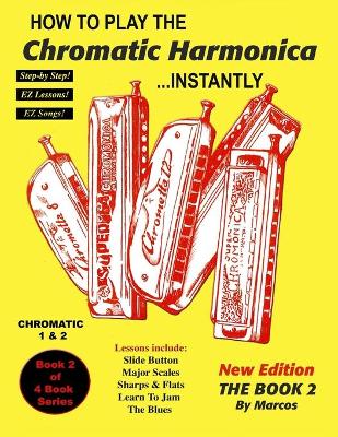 Book cover for How To Play The Chromatic Harmonica Instantly