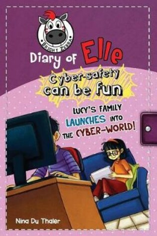 Cover of Diary of Elle Lucy's Family Launches into the Cyber World